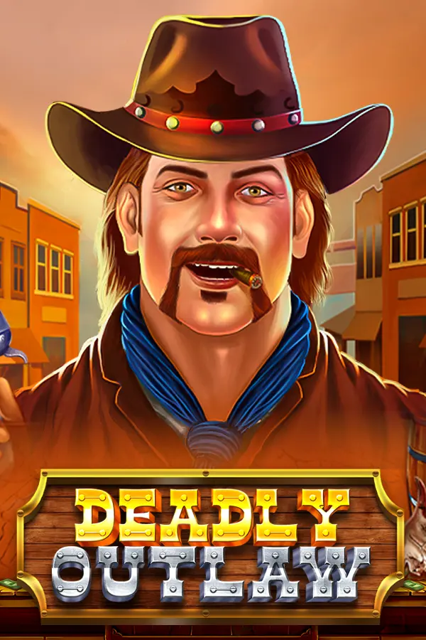 Deadly Outlaw